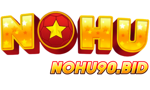 NOHU90 – CỔNG GAME NOHU DUY NHẤT TẠI CHÂU Á | NOHU90.COM