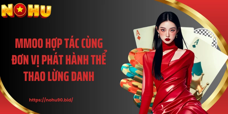 MMOO hợp tác cùng đơn vị phát hành thể thao lừng danh